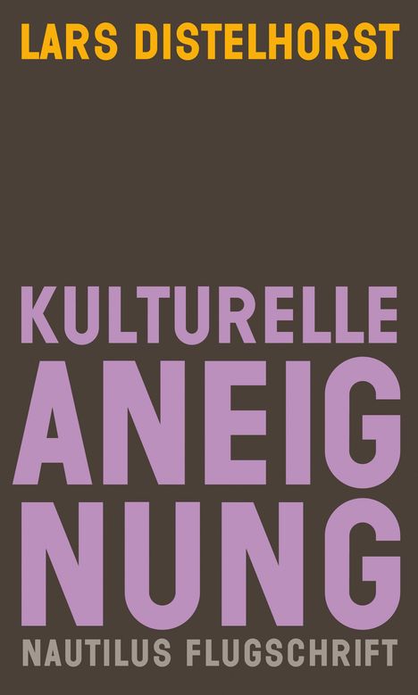 Lars Distelhorst: Kulturelle Aneignung, Buch