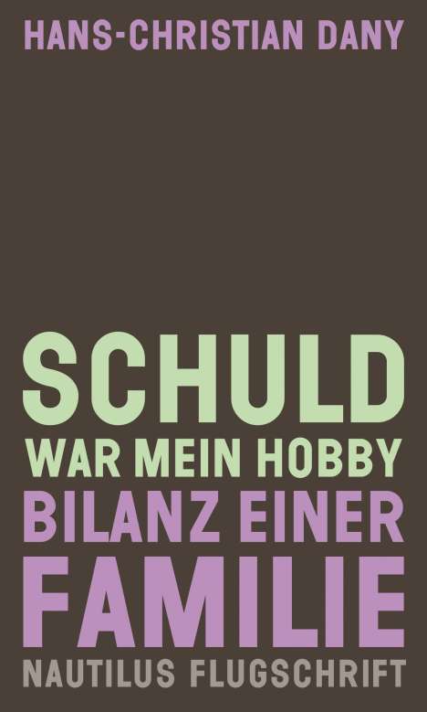 Hans-Christian Dany: Schuld war mein Hobby, Buch