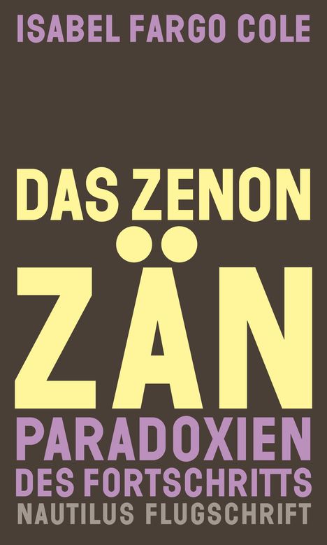 Isabel Fargo Cole: Das Zenonzän, Buch