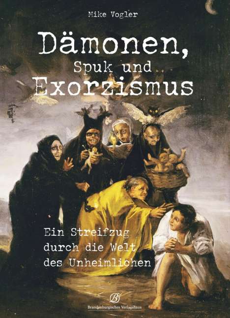 Mike Vogler: Dämonen, Spuk und Exorzismus, Buch