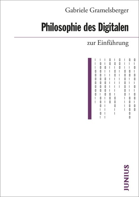 Gabriele Gramelsberger: Philosophie des Digitalen zur Einführung, Buch