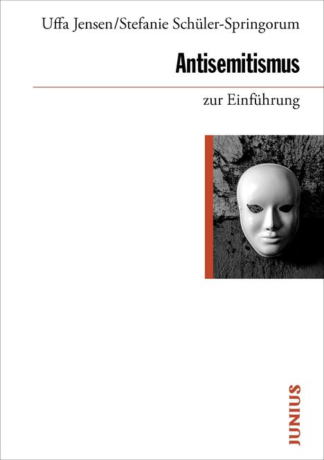 „Antisemitismus zur Einführung“ von Uffa Jensen/Stefanie Schüler-Springorum. Eine weiße Maske auf rauer Oberfläche.