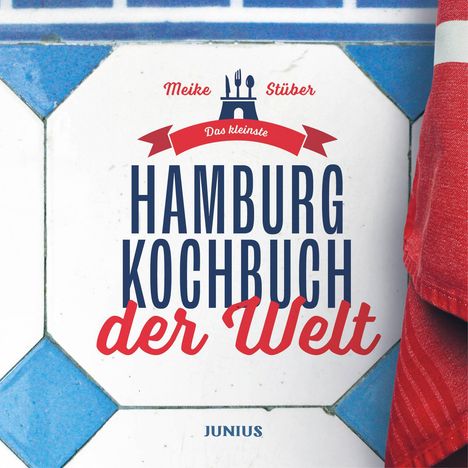 Meike Stüber: Das kleinste Hamburg-Kochbuch der Welt, Buch