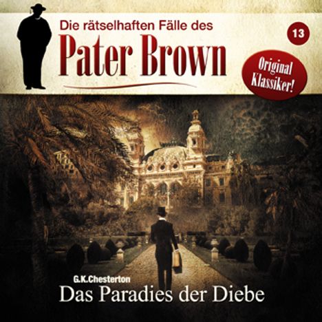Die rätselhaften Fälle des Pater Brown (13) Das Paradies der Diebe, CD