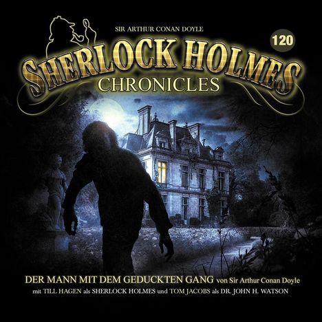 Sherlock Holmes Chronicles (120) Der Mann mit dem geduckten Gang, CD