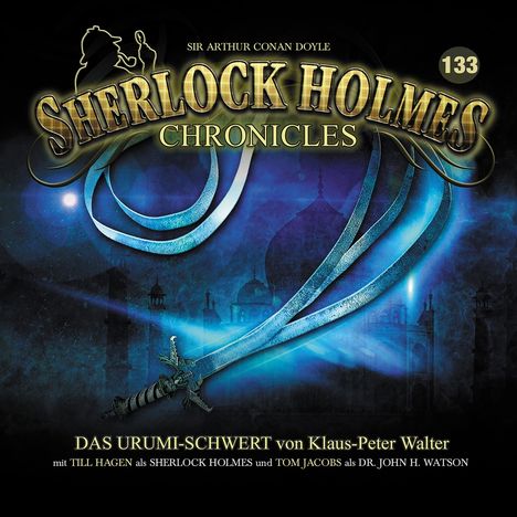 "SHERLOCK HOLMES CHRONICLES 133: DAS URUMI-SCHWERT. Silhouetten, blaues Schwert, mysteriöse Hintergrundlandschaft."