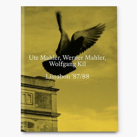 Ute Mahler: Lissabon '87/88, Buch