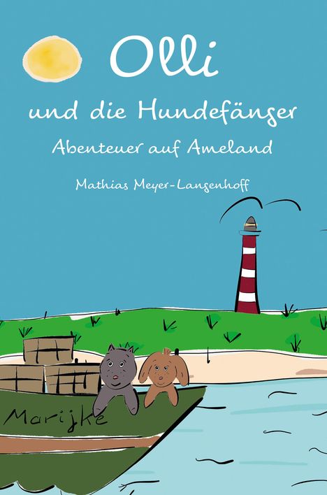 Mathias Meyer-Langenhoff: Meyer-Langenhoff, M: Olli und die Hundefänger, Buch
