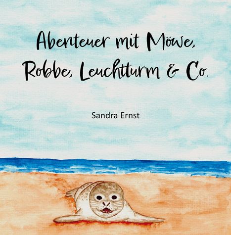 Sandra Ernst: 1472 Abenteuer mit Möwe, Robbe, Leuchtturm &amp; Co., Buch