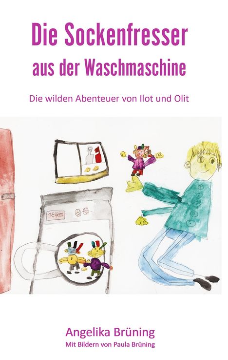 Angelika Brüning: Brüning, A: Sockenfresser aus der Waschmaschine, Buch