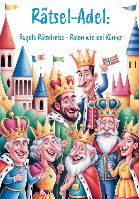 Nanja Holland: Royale Rätselreise - Raten wie bei Königs, Buch