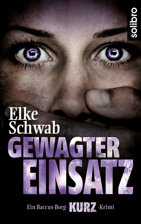 Elke Schwab: Gewagter Einsatz, Buch