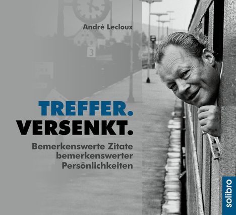 André Lecloux: Treffer. Versenkt., Buch