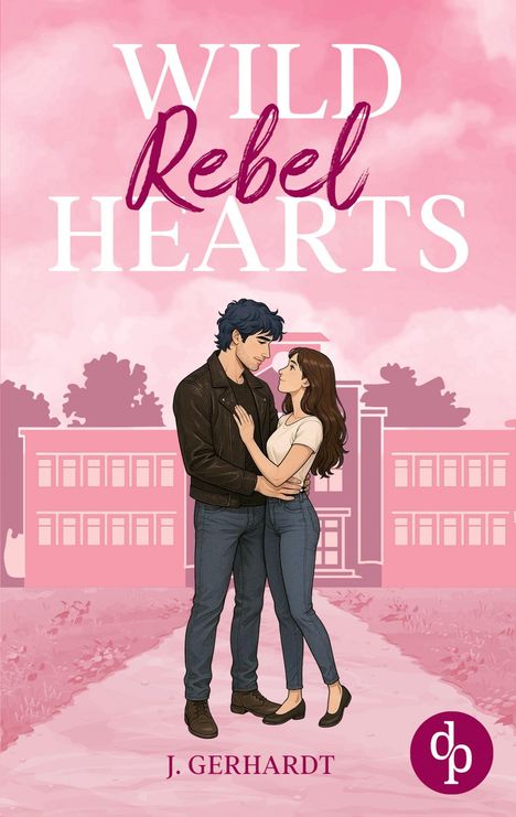„Wild Rebel Hearts“; darunter „J. Gerhardt“. Eine Illustration zeigt ein Paar in inniger Umarmung vor rosa Hintergrund.