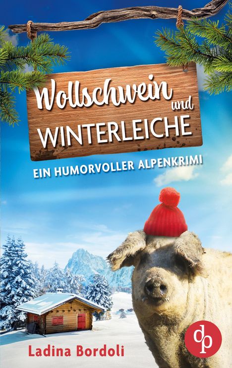 "Wollschwein und Winterleiche" auf Holzschild, darunter "Ein humorvoller Alpenkrimi". Im Schnee ein Schwein mit roter Mütze.