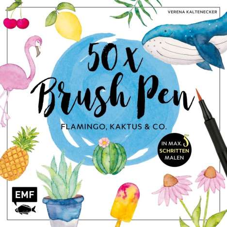 Verena Kaltenecker: 50 x Brush Pen - Flamingo, Kaktus und Co., Buch