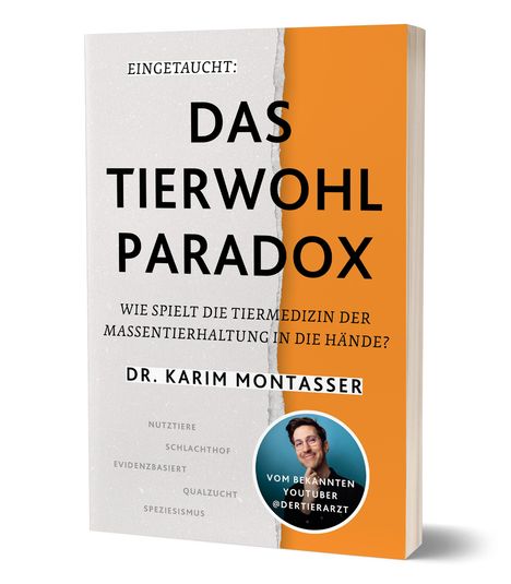 Karim Montasser: Eingetaucht: Das Tierwohl-Paradox, Buch