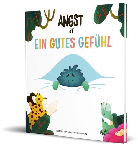 „ANGST IST EIN GUTES GEFÜHL“ in bunten Lettern. Fröhliche Tiere schauen zu einem ängstlichen, blauen Wesen.