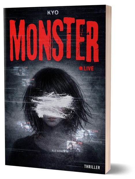 Text: "KYO MONSTER LIVE", "ALLE SCHAUEN ZU", "THRILLER". Illustration: Verhülltes Gesicht eines Mädchens, düsterer Stil.