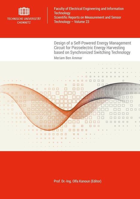Meriam Ben Ammar: Design of a Self-Powered Energy Management Circuit for Piezoelectric Energy Harvesting based on Synchronized Switching Technology, Buch