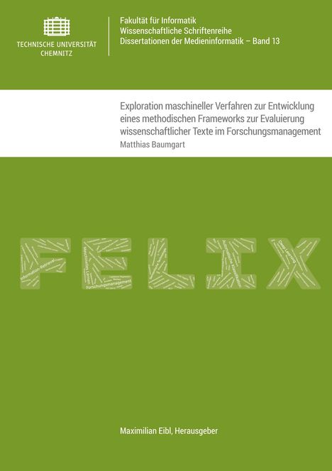 Matthias Baumgart: Exploration maschineller Verfahren zur Entwicklung eines methodischen Frameworks zur Evaluierung wissenschaftlicher Texte im Forschungsmanagement, Buch