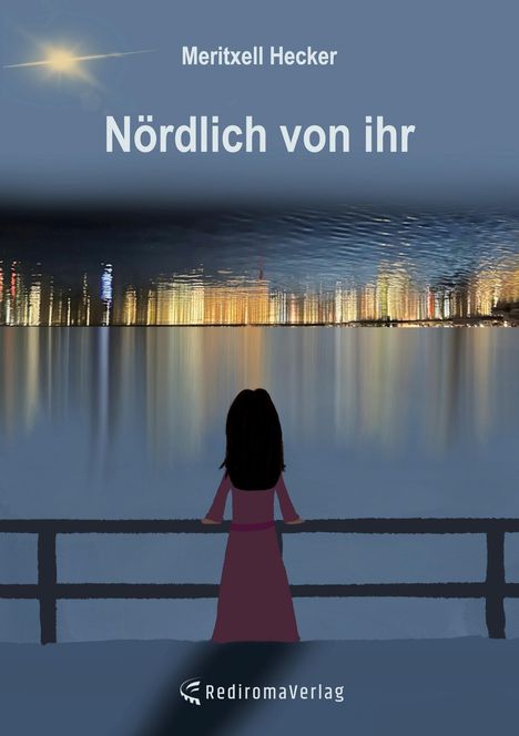 „Nördlich von ihr“, Meritxell Hecker. Eine Person steht am Wasser, beobachtet die leuchtende Skyline einer Stadt.
