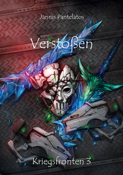 „Jannis Pantelatos“, „Verstoßen“, „Kriegsfronten 3“. Illustration: Eine Maske und Waffen auf Metall mit blauen und grünen Effekten.