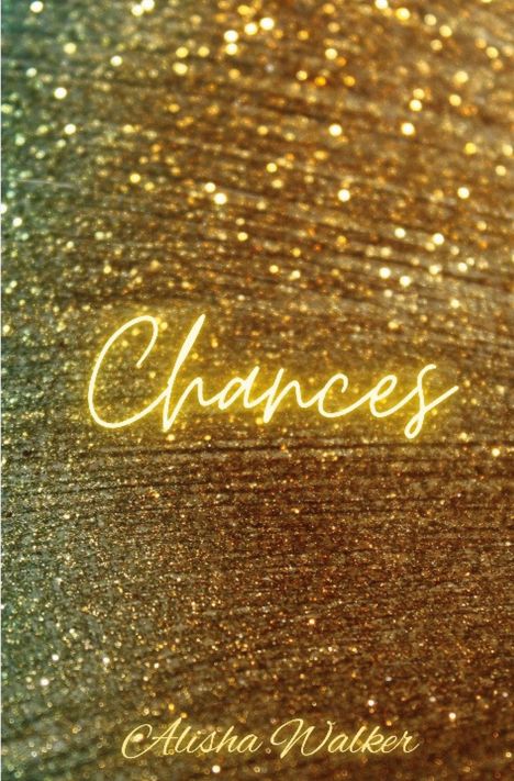 Alisha Walker: Chances, Buch