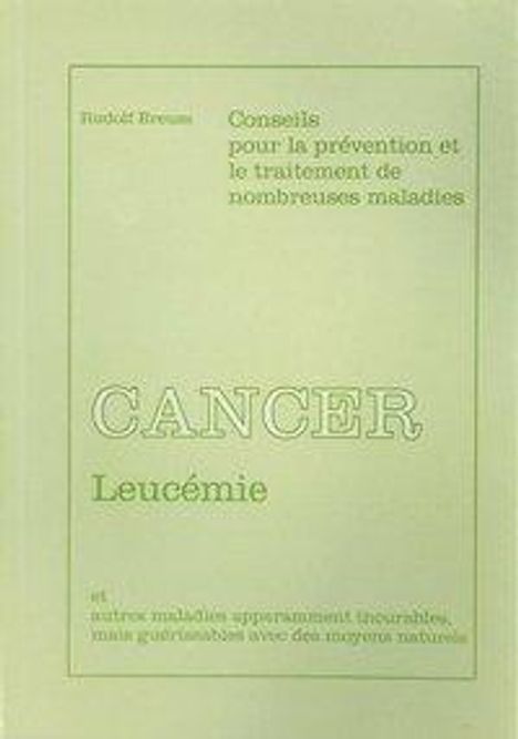 Rudolf Breuss: Breuss, R: Cancer-Leucémie, Buch