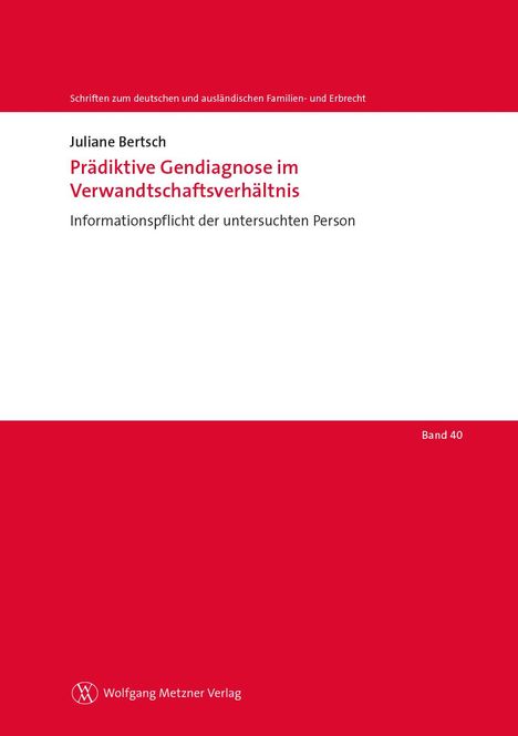 Juliane Bertsch: Prädiktive Gendiagnose im Verwandtschaftsverhältnis, Buch