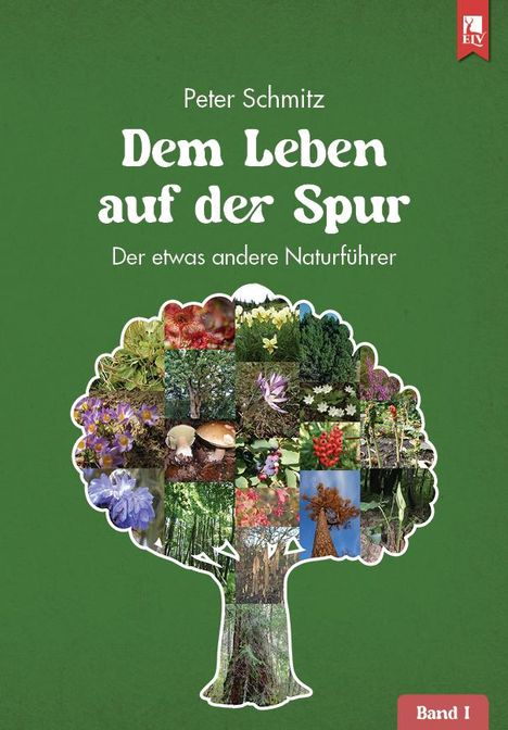 Peter Schmitz: Dem Leben auf der Spur - Band 1, Buch