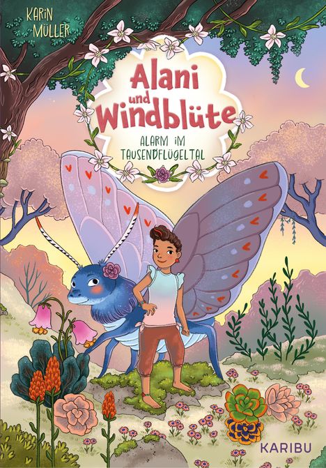 Karin Müller: Alani &amp; Windblüte (Band 1) - Alarm im Tausendflügeltal, Buch