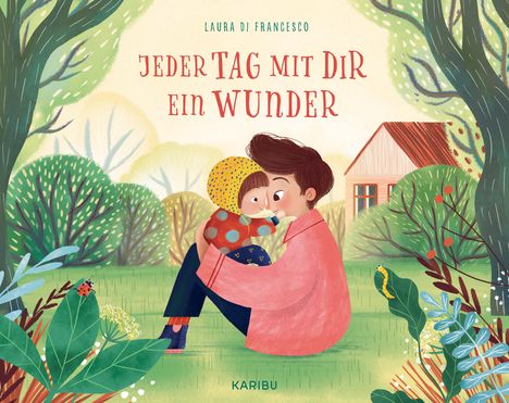 Laura Di Francesco: Jeder Tag mit dir ein Wunder, Buch