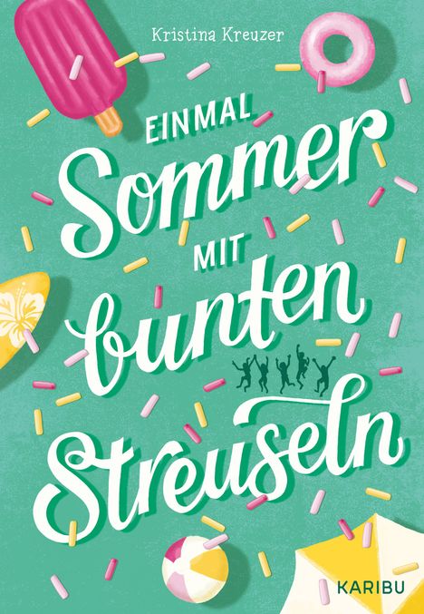 Kristina Kreuzer: Einmal Sommer mit bunten Streuseln, Buch