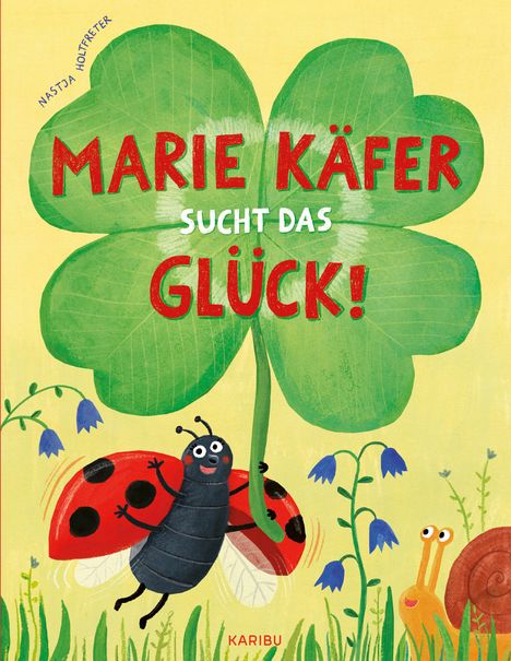 Nastja Holtfreter: Marie Käfer sucht das Glück!, Buch