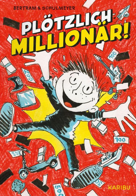 Rüdiger Bertram: Plötzlich: Millionär! (Band 1), Buch