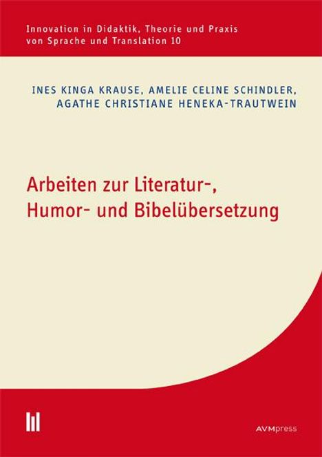 Ines Kinga Krause: Krause, I: Arbeiten zur Literatur-, Humor- und Bibelübersetz, Buch