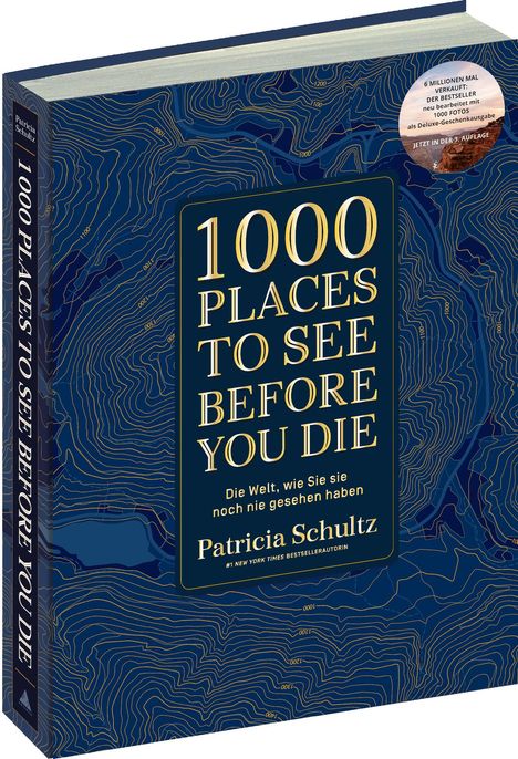 Patricia Schultz: 1000 Places To See Before You Die - Die Must-See-Liste der schönsten Reiseziele der Welt im XXL-Bildband, Buch