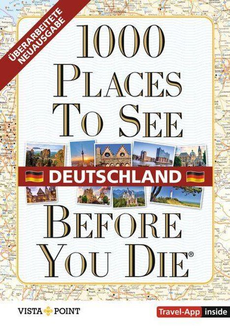 "1000 Places to See Before You Die: Deutschland" mit Fotos von Sehenswürdigkeiten und einem Landkarten-Hintergrund.