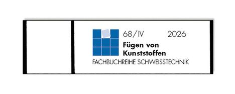 68/IV 2026, Fügen von Kunststoffen, FACHBUCHREIHE SCHWEISSTECHNIK. Illustration mit blauem Quadrat-Design.