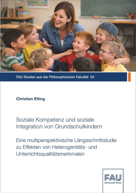 „Soziale Kompetenz und soziale Integration von Grundschulkindern“ von Christian Elting. Eine Lehrerin mit Kindern.