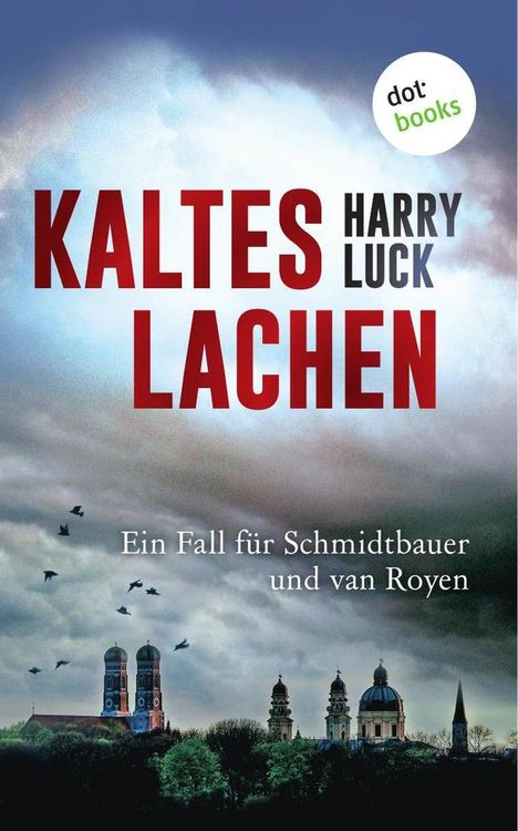 Harry Luck: Kaltes Lachen - Ein Fall für Schmidtbauer und van Royen, Buch