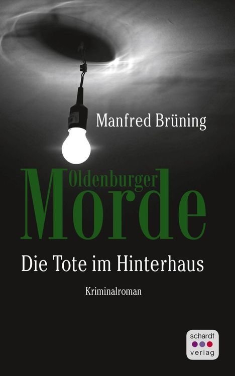 Manfred Brüning: Oldenburger Morde: Die Tote im Hinterhaus, Buch