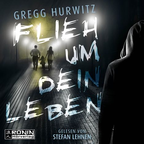 Gregg Hurwitz: Flieh um dein Leben, MP3-CD