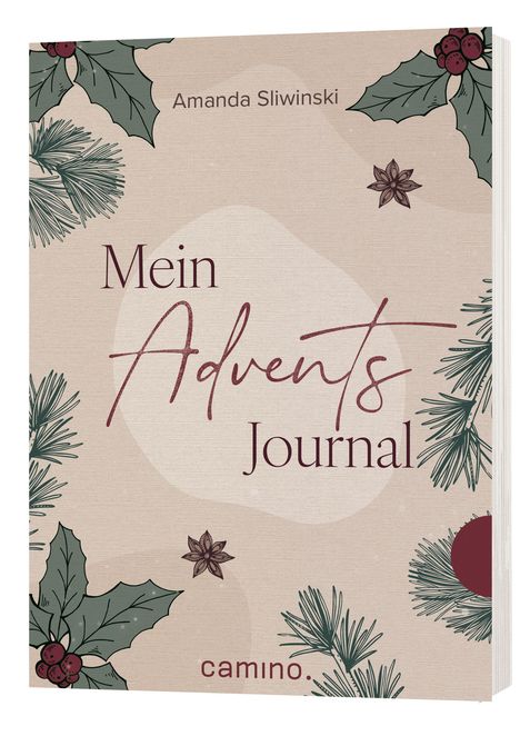 "Mein Advents Journal" in der Mitte, "Amanda Sliwinski" oben. Illustration mit Tannenzweigen und Stechpalmenblättern.