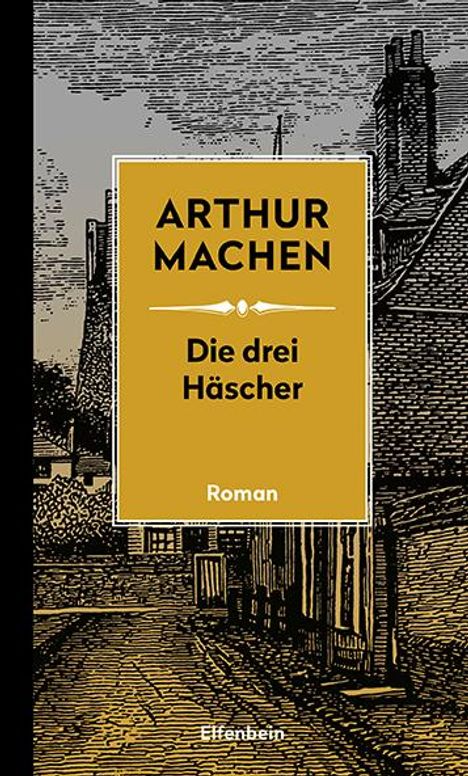 Arthur Machen: Die drei Häscher, Buch