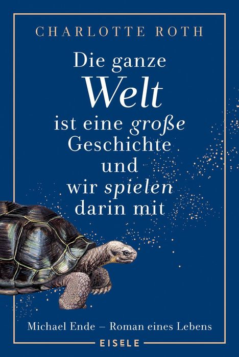 Charlotte Roth: Die ganze Welt ist eine große Geschichte, und wir spielen darin mit, Buch