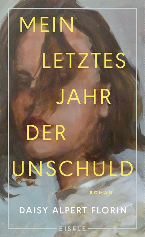 Daisy Alpert Florin: Mein letztes Jahr der Unschuld, Buch