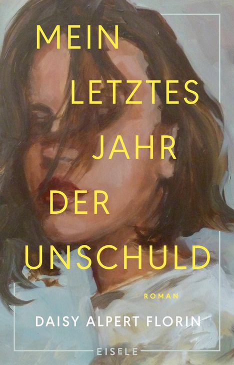 Daisy Alpert Florin: Mein letztes Jahr der Unschuld, Buch