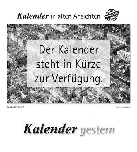"Der Kalender steht in Kürze zur Verfügung." Schwarz-weiß-Foto einer historischen Stadtansicht als Hintergrund.